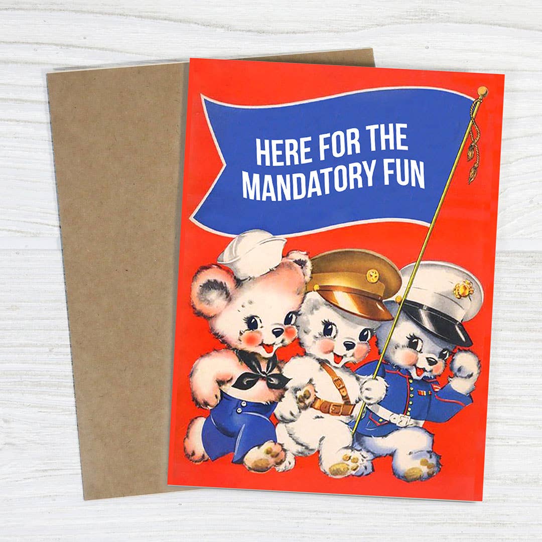 Here for the Mandatory Fun - Funny Military Card