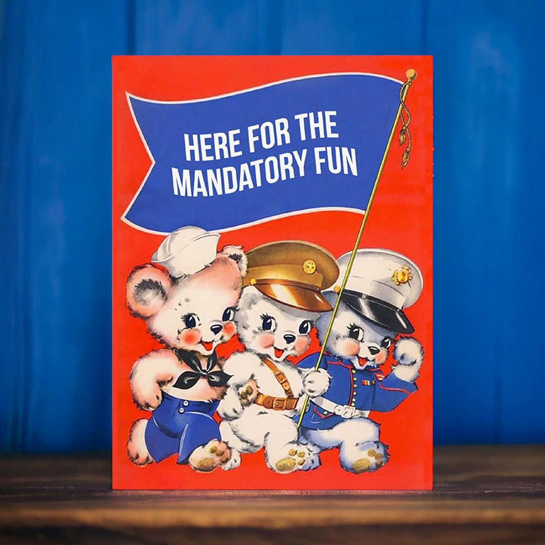 Here for the Mandatory Fun - Funny Military Card