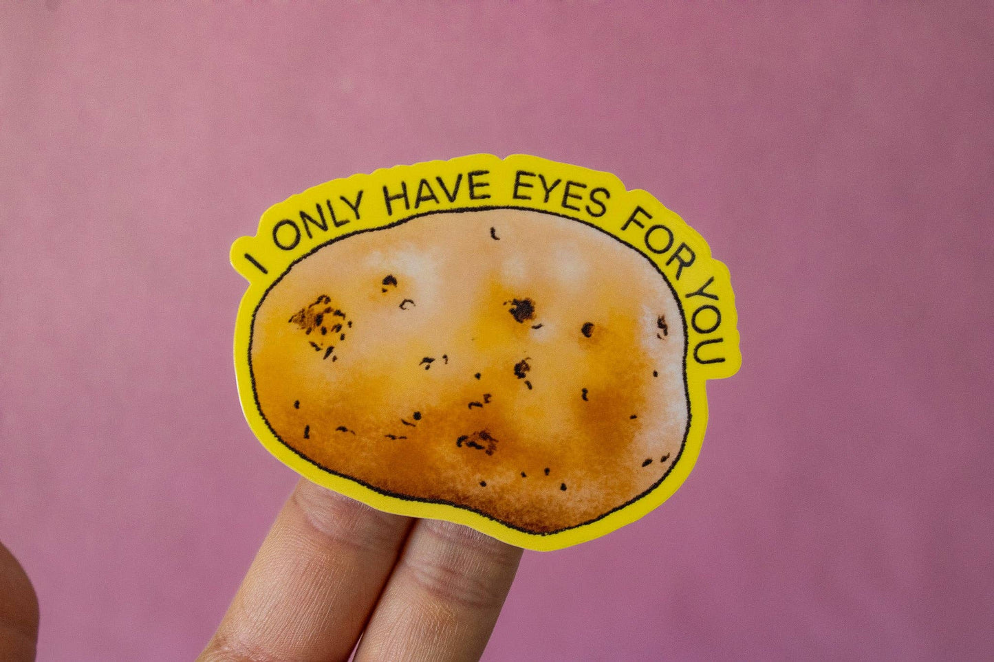 I Only Have Eyes for You Potato Vinyl Sticker