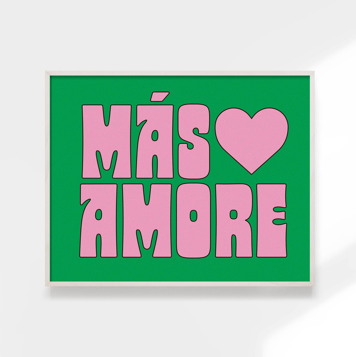 Mas Amoré - More Love Art Print - Valentine Gift Wall Art: Black / 8x10"