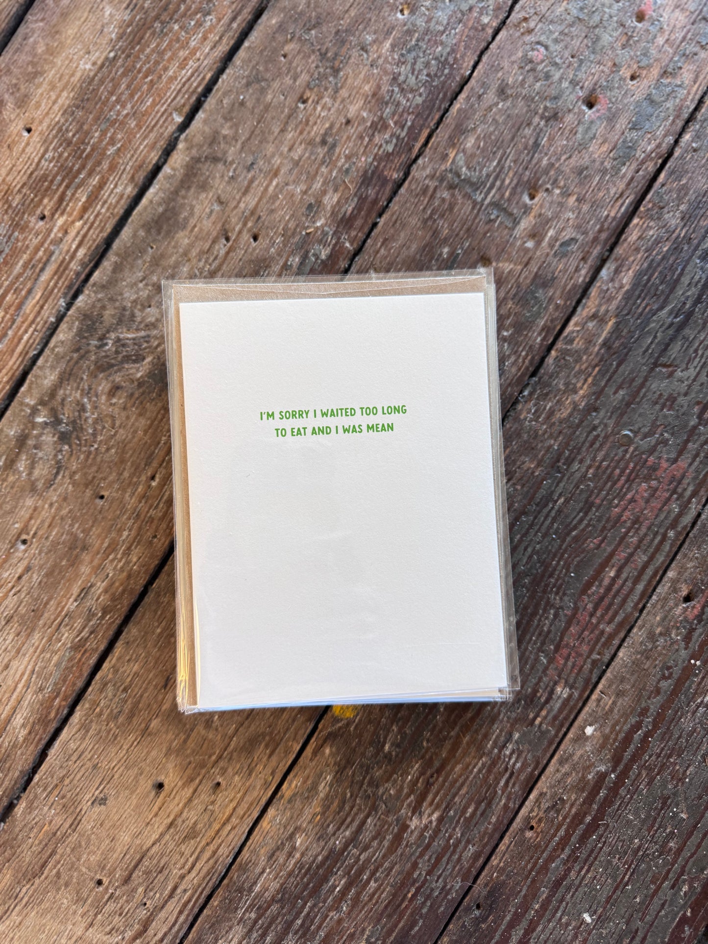 I'm Sorry I Waited Too Long To Eat and I Was Mean Greeting Card