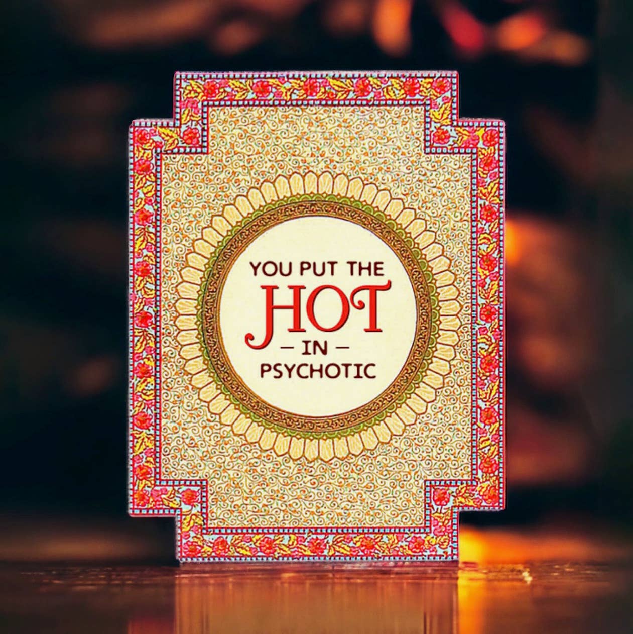Funny Love & Relationship Card - Hot in Psychotic