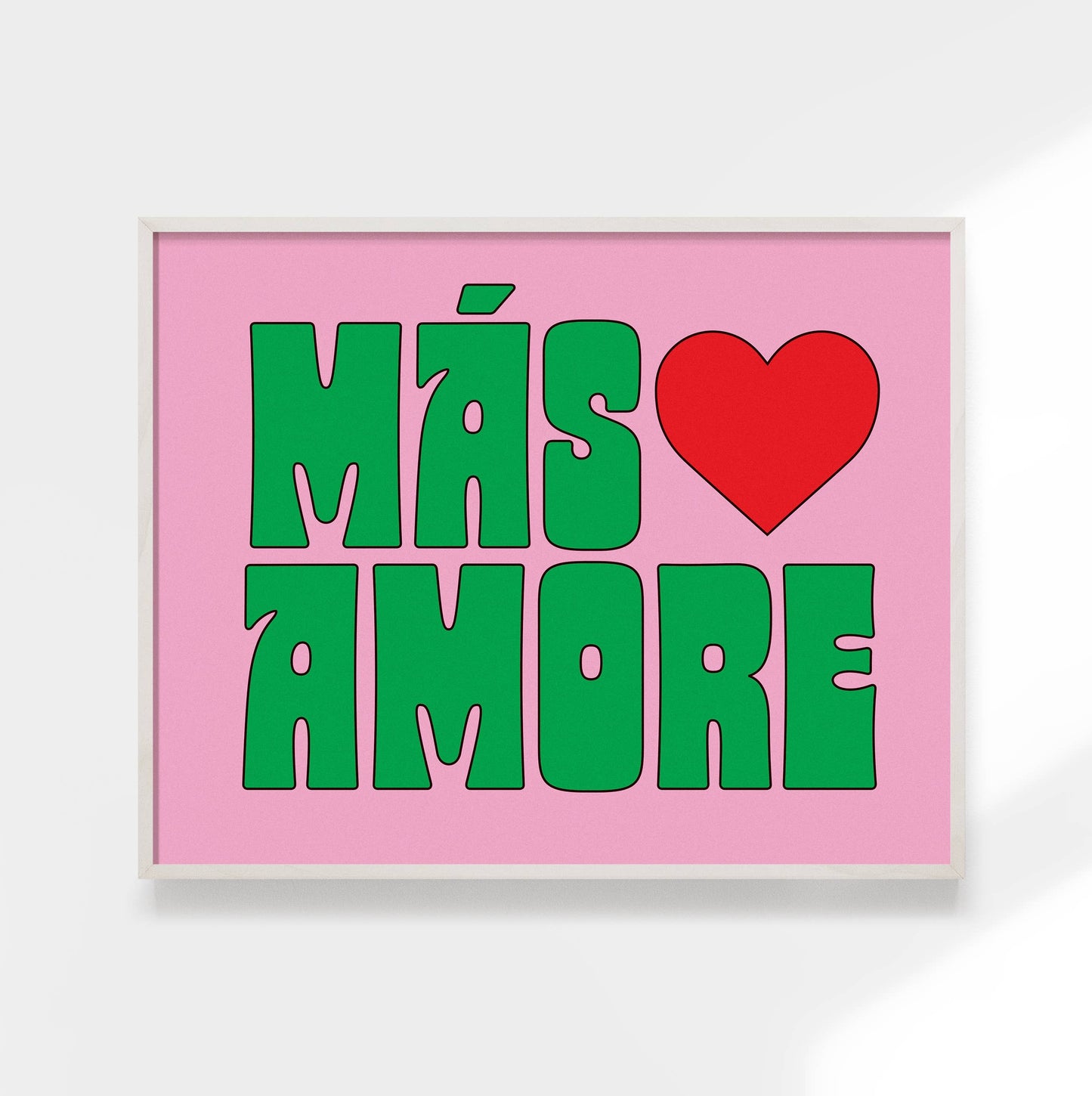 Mas Amoré - More Love Art Print - Valentine Gift Wall Art: Black / 8x10"