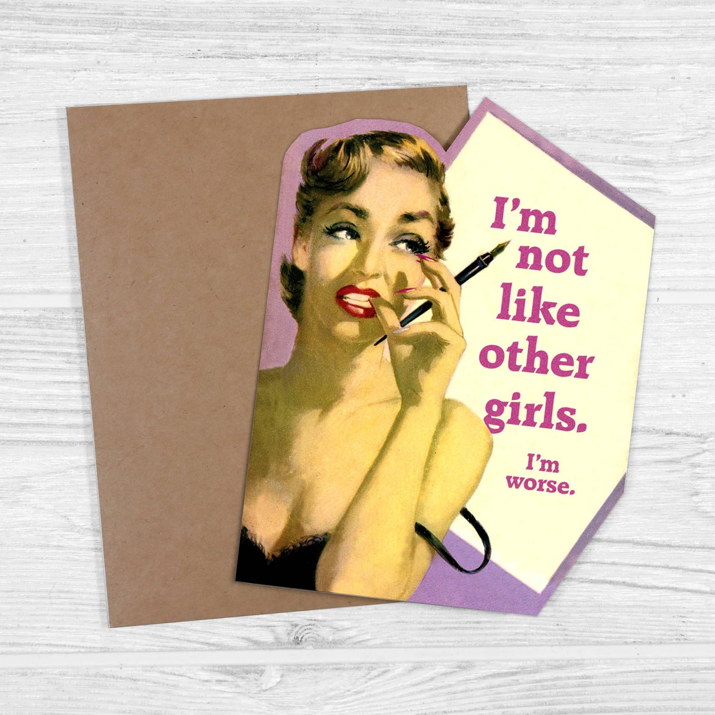I'm Not Like Other Girls. I'm Worse. - Funny Vintage Card