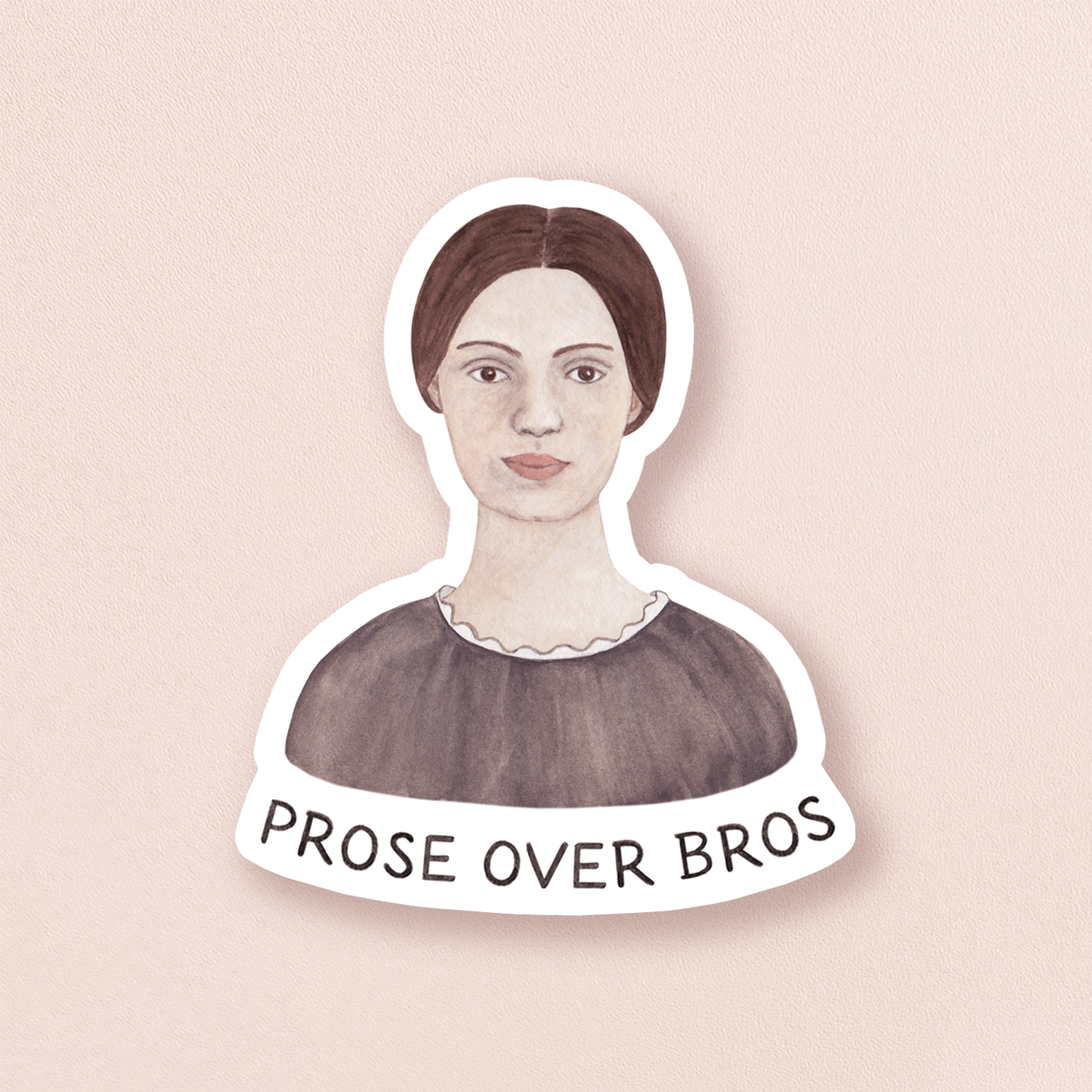 Prose Over Bros Emily Dickinson — Literary Pun Sticker