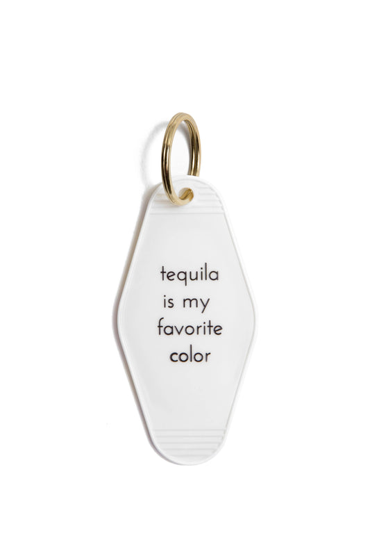 Tequila Is My Favorite Color Motel Key Tag