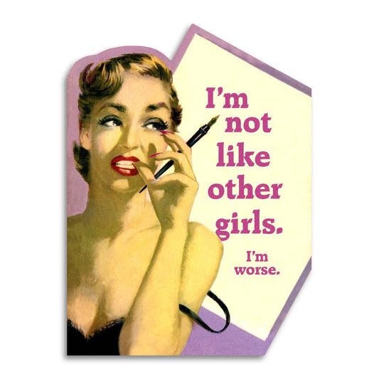 I'm Not Like Other Girls. I'm Worse. - Funny Vintage Card