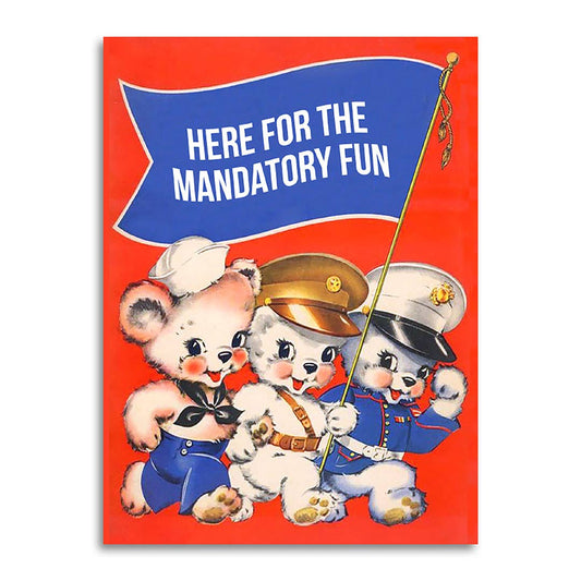 Here for the Mandatory Fun - Funny Military Card