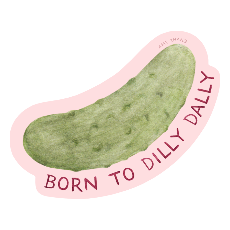 Born To Dilly Dally — Funny Pickle Lovers Sticker