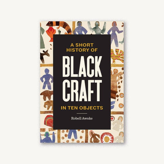 Short History of Black Craft in Ten Objects