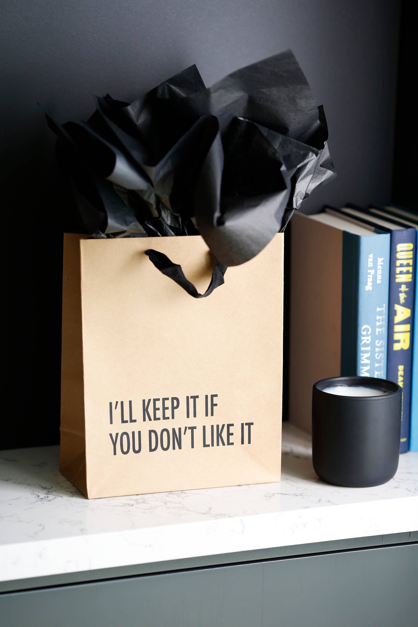 I'll Keep It If You Don’t Like It Gift Bag