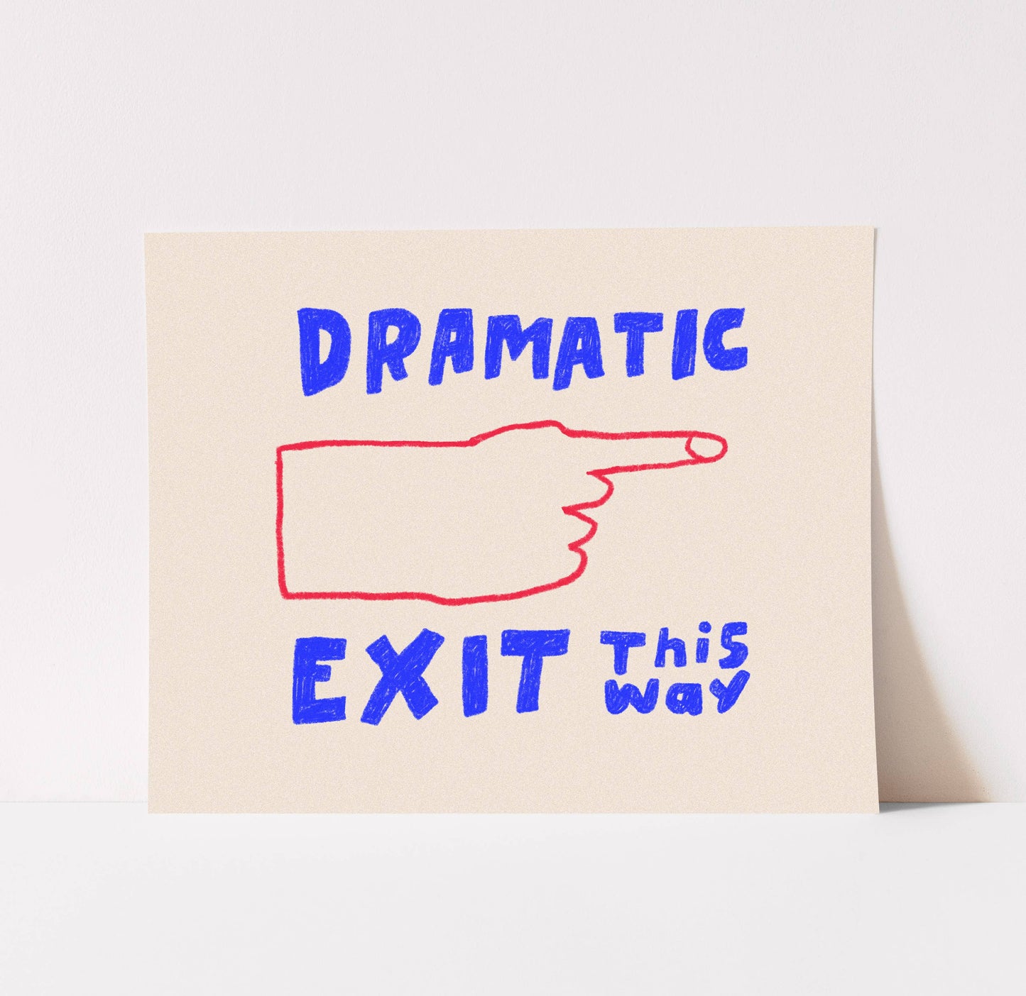 Dramatic Exit Art Print | Hand Drawn Illustration Lettering : Red + Blue / 12 x 18