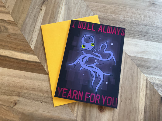 I Will Always Yearn For You 5x7 greeting card