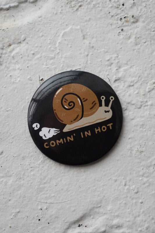 Comin' In Hot - Snail Magnet