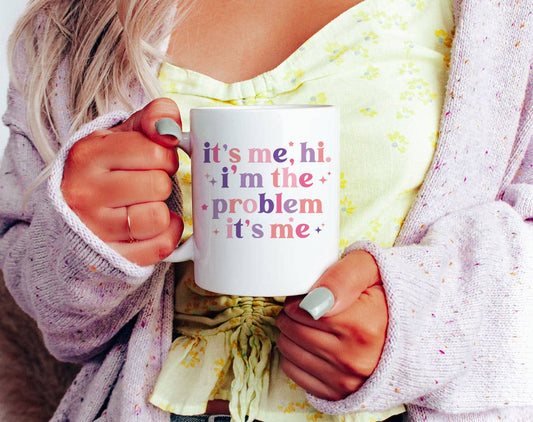 I'm The Problem -  Pop Music Lyrics Coffee Mug KTJ07: 11oz White