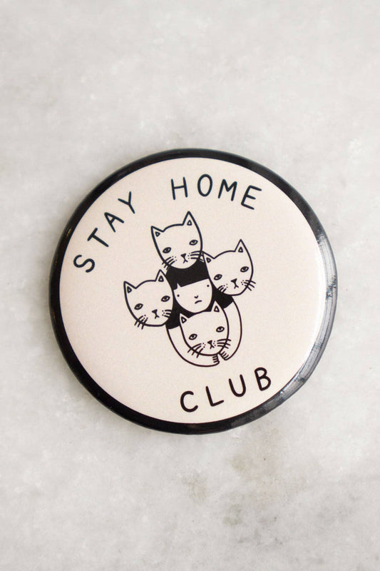 Stay Home Club Magnet