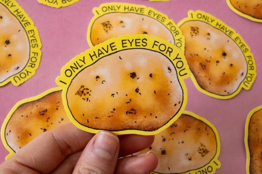 I Only Have Eyes for You Potato Vinyl Sticker